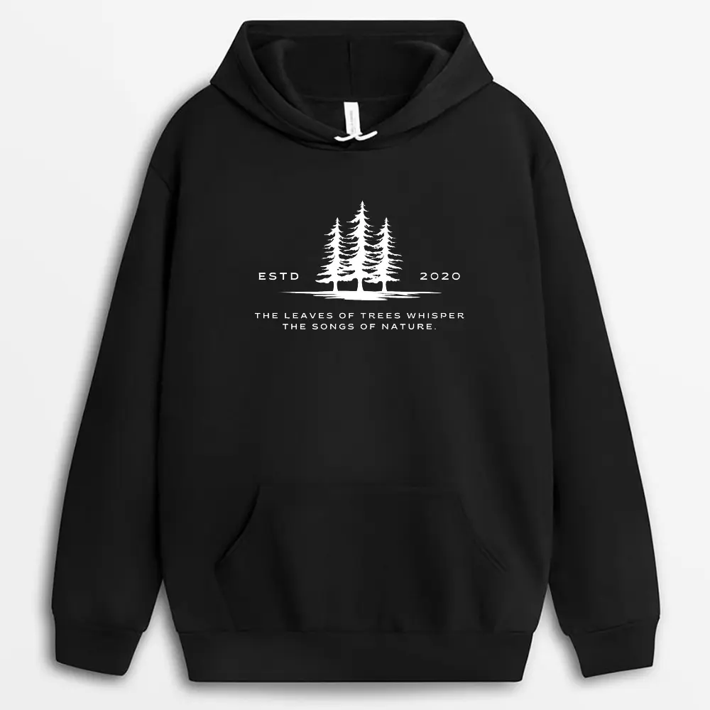 The Leaves Of Trees Whisper The Songs Of Nature Custom Printed Hoodie - Black
