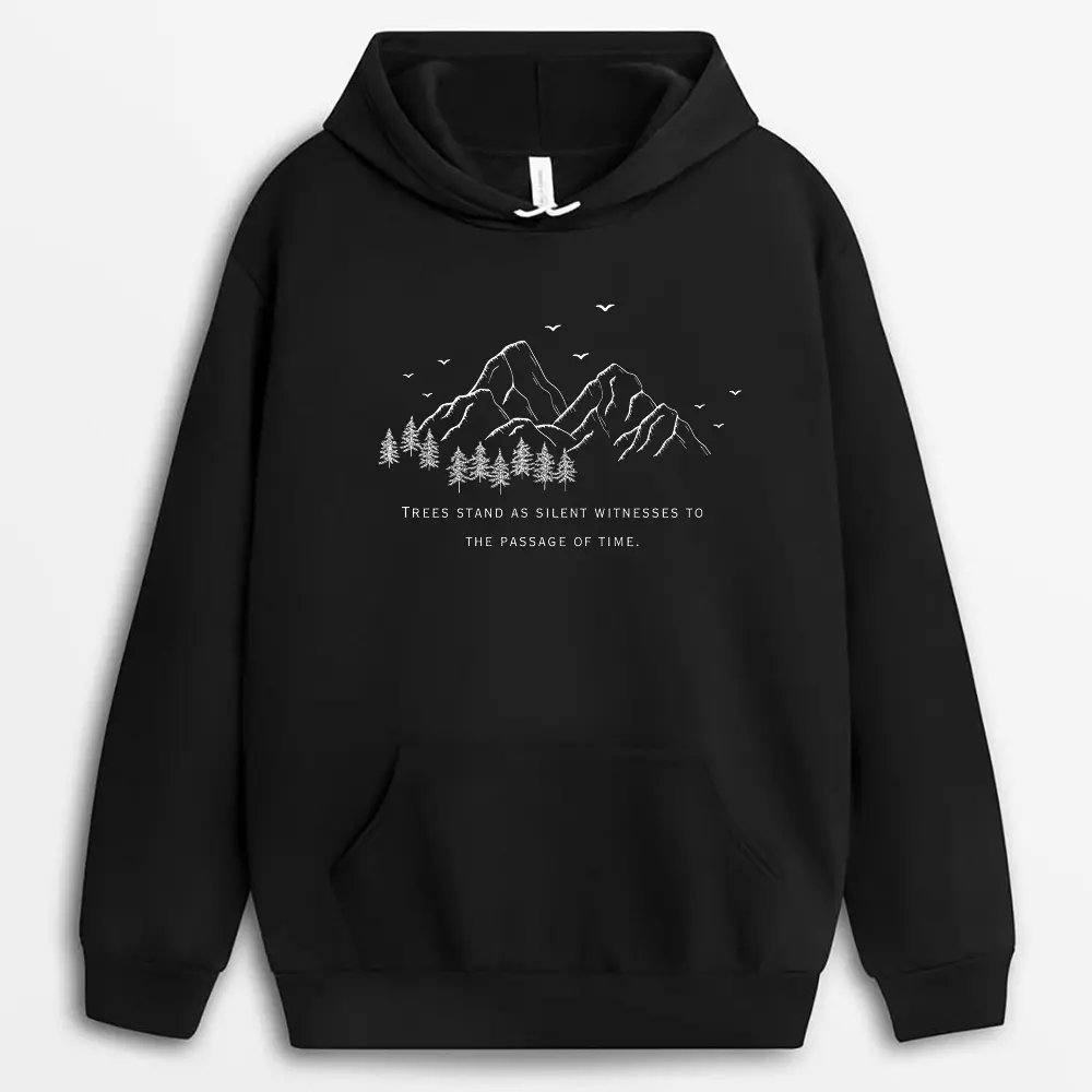 Trees Stand As Silent Witnesses To The Passage Of Time Custom Printed Hoodie - Black